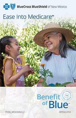 Ease Into Medicare guide from Blue Cross and Blue Shield of New Mexico.