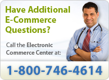 Have additional Electronic Commerce Center questions, call 1-800-746-4614